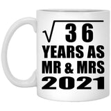 6th Anniversary Square Root of 36 Years As Mr & Mrs 2021 - 11oz Coffee Mug