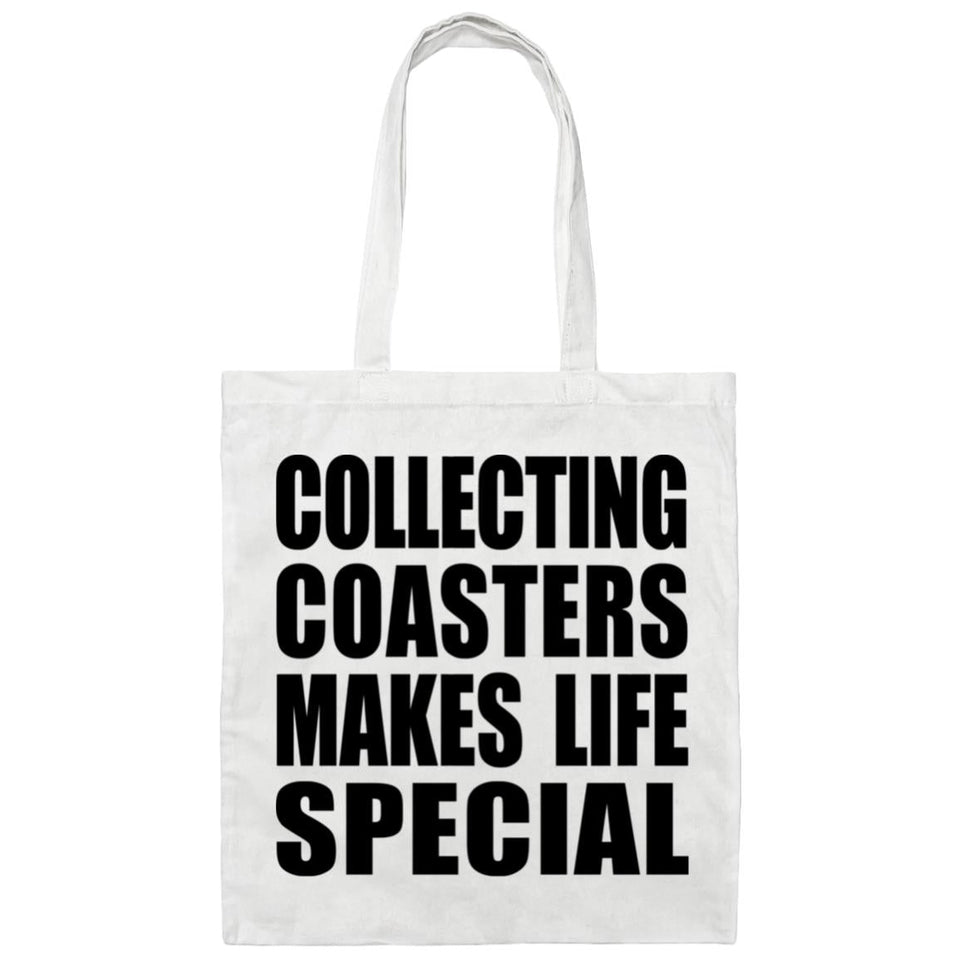Collecting Coasters Makes Life Special - Tote Bag White