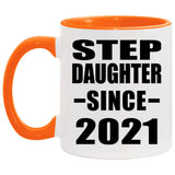 Step Daughter Since 2021 - 11oz Accent Mug Orange