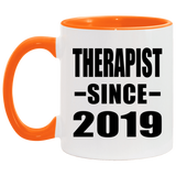 Therapist Since 2019 - 11oz Accent Mug Orange