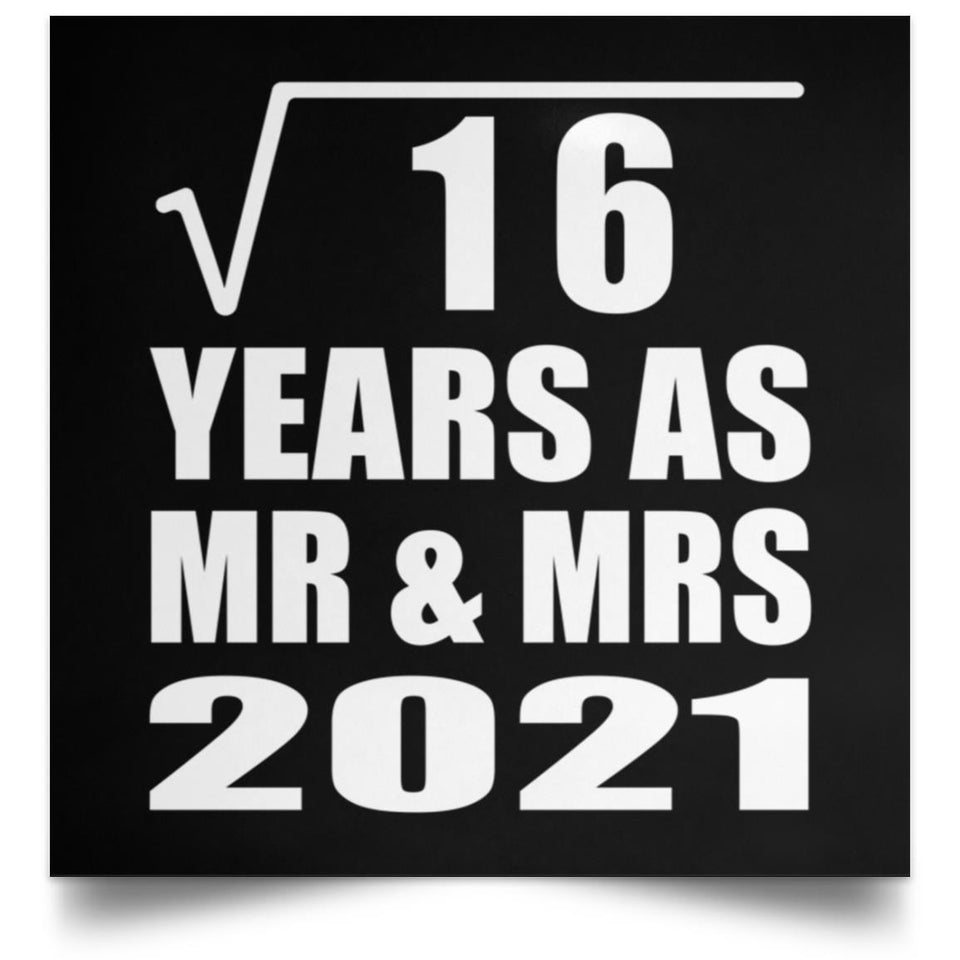 4th Anniversary Square Root of 16 Years As Mr & Mrs 2021 - Poster Square