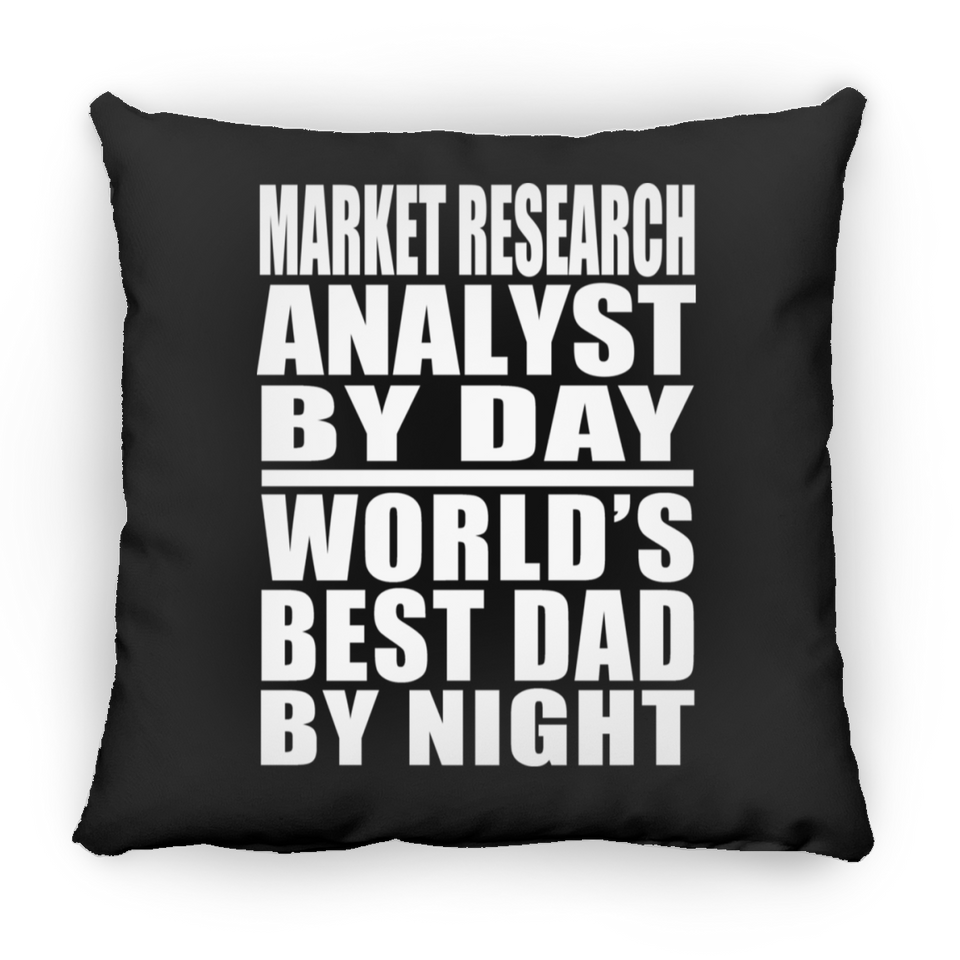 Market Research Analyst By Day World's Best Dad By Night - Throw Pillow Black