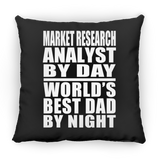 Market Research Analyst By Day World's Best Dad By Night - Throw Pillow Black
