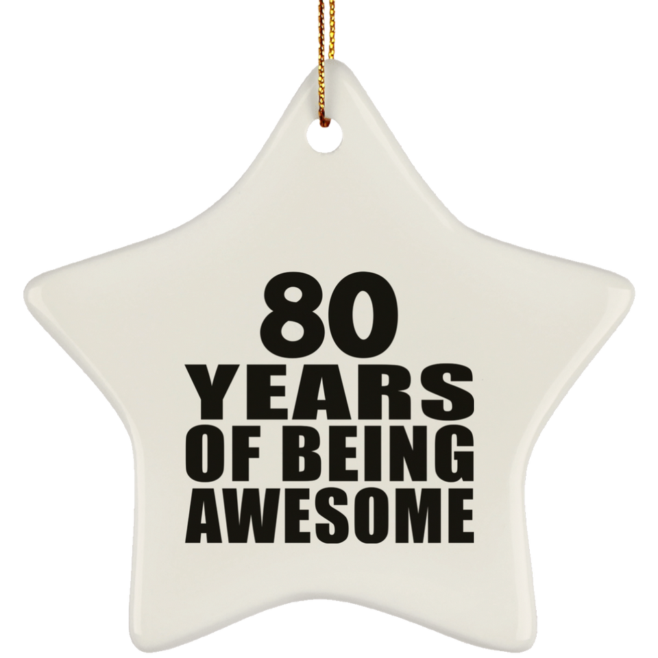 80th Birthday 80 Years Of Being Awesome - Star Ornament