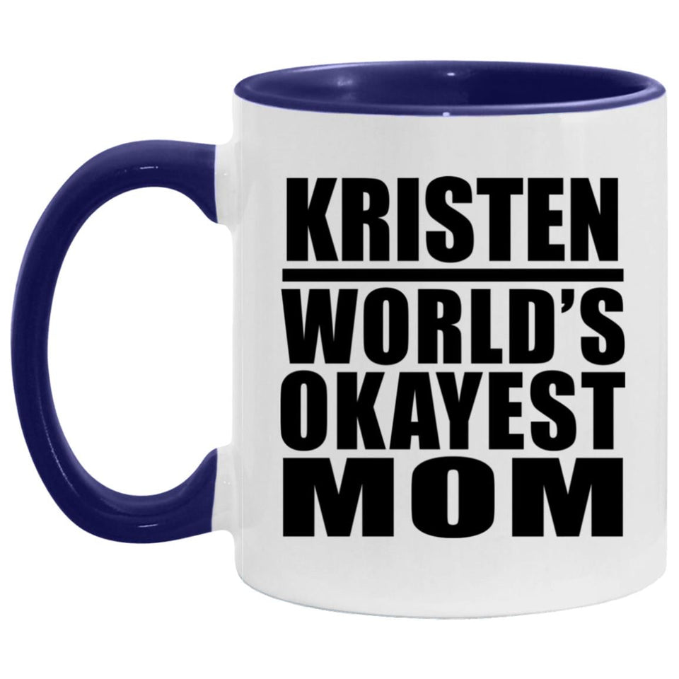 Kristen World's Okayest Mom - 11oz Accent Mug Purple