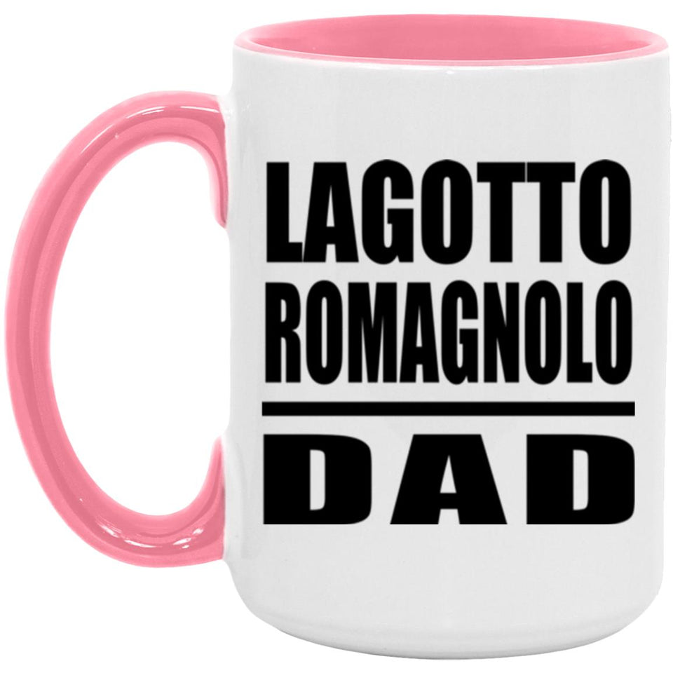 Lagotto Romagnolo Dad - 15oz Accent Mug Pink