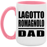 Lagotto Romagnolo Dad - 15oz Accent Mug Pink