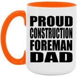 Proud Construction Foreman Dad - 15oz Accent Mug Orange