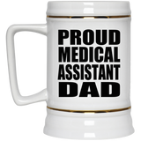 Proud Medical Assistant Dad - Beer Stein