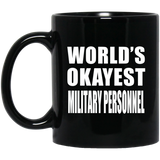 World's Okayest Military Personnel - 11 Oz Coffee Mug Black