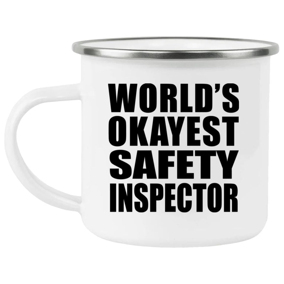 World's Okayest Safety Inspector - 12oz Camping Mug