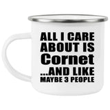 All I Care About Is Cornet - 12oz Camping Mug