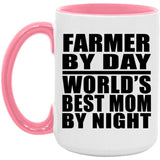 Farmer By Day World's Best Mom By Night - 15oz Accent Mug Pink
