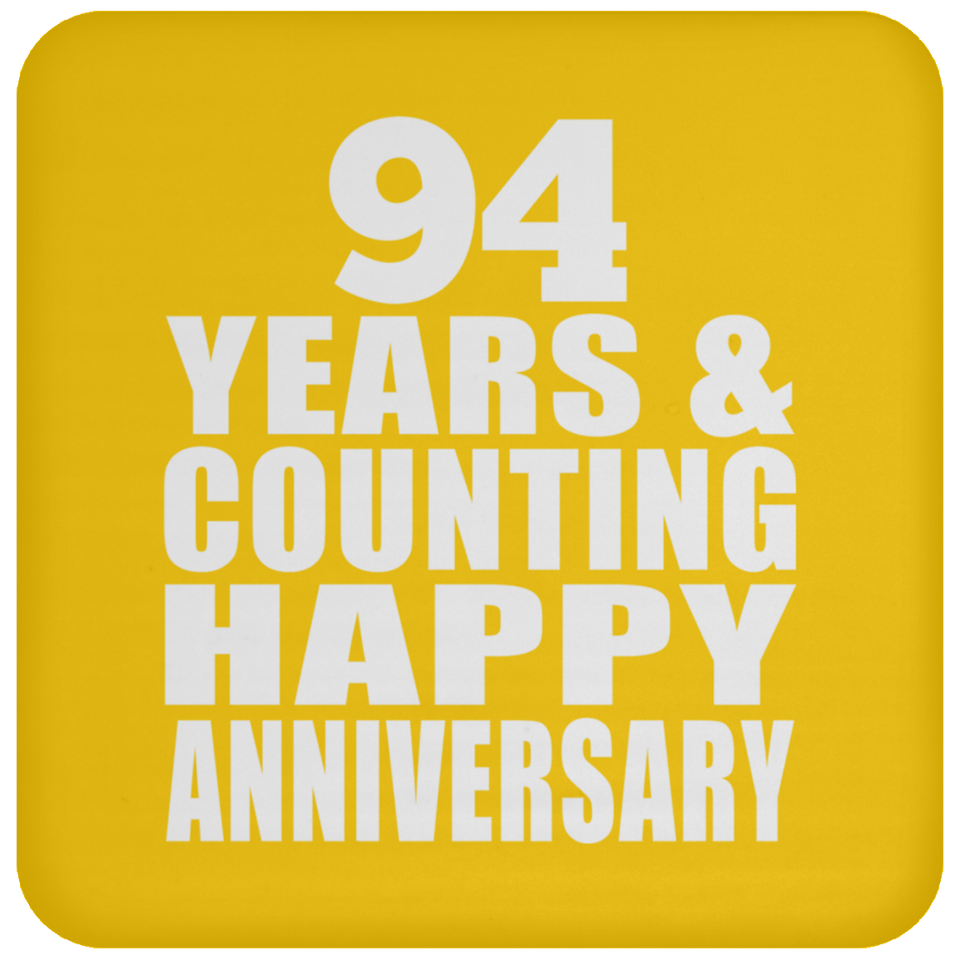 Happy 94th Anniversary 94 Years & Counting - Drink Coaster