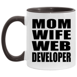 Mom Wife Web Developer - 11oz Accent Mug Black