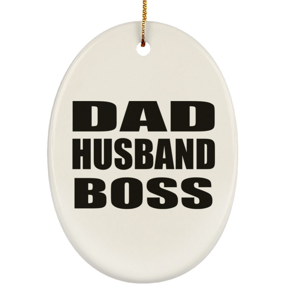 Dad Husband Boss - Oval Ornament