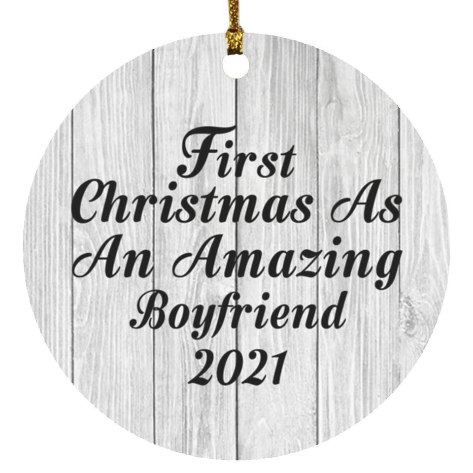 First Christmas As An Amazing Boyfriend 2021 - Circle Ornament F