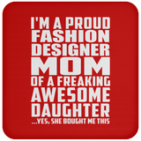 Proud Fashion Designer Mom Of Awesome Daughter - Drink Coaster