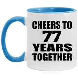 77th Anniversary Cheers To 77 Years Together - 11oz Accent Mug Blue