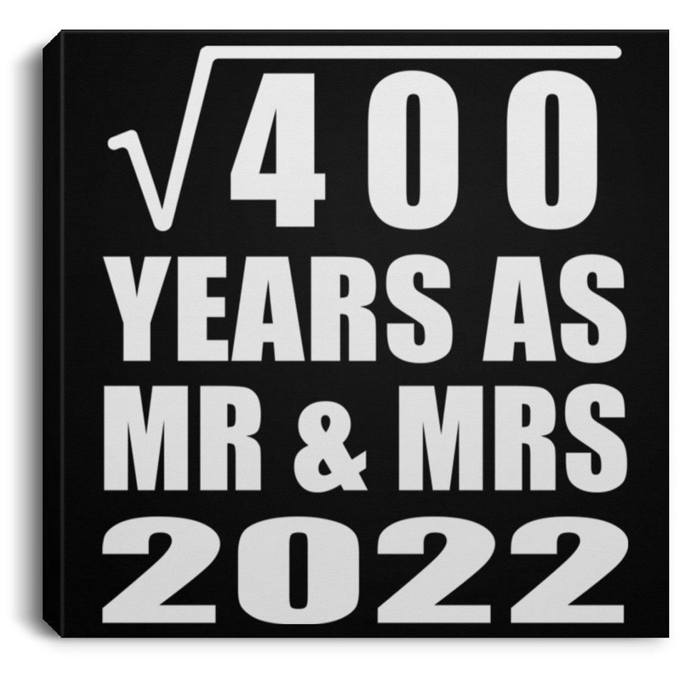 20th Anniversary Square Root of 400 Years As Mr & Mrs 2022 - Canvas Square