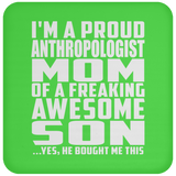 Proud Anthropologist Mom Of Awesome Son - Drink Coaster