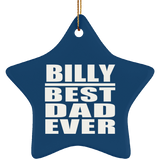 Billy Best Dad Ever - Star Ornament