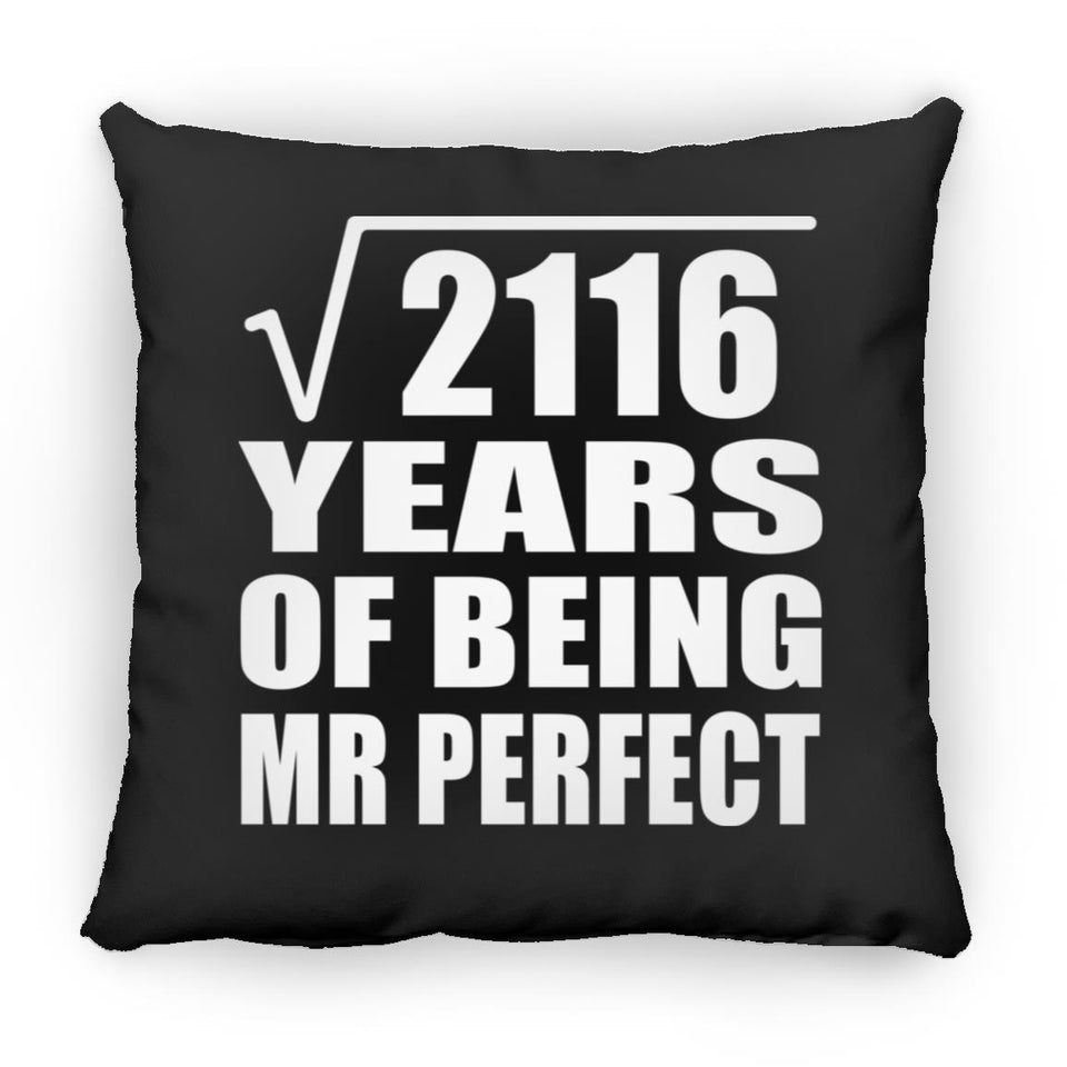 46th Anniversary Square Root of 2116 Years of Mr Perfect - Throw Pillow Black