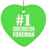 Number One #1 Construction Foreman - Heart Ornament