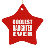 Coolest Daughter Ever - Star Ornament
