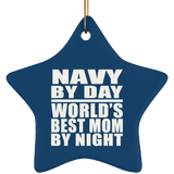 Navy By Day World's Best Mom By Night - Star Ornament