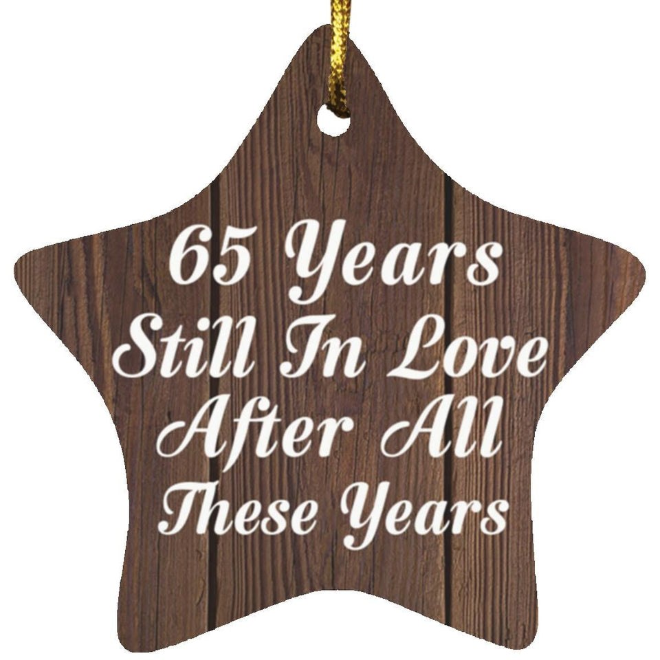 65th Anniversary 65 Years Still In Love After These Years - Star Ornament D