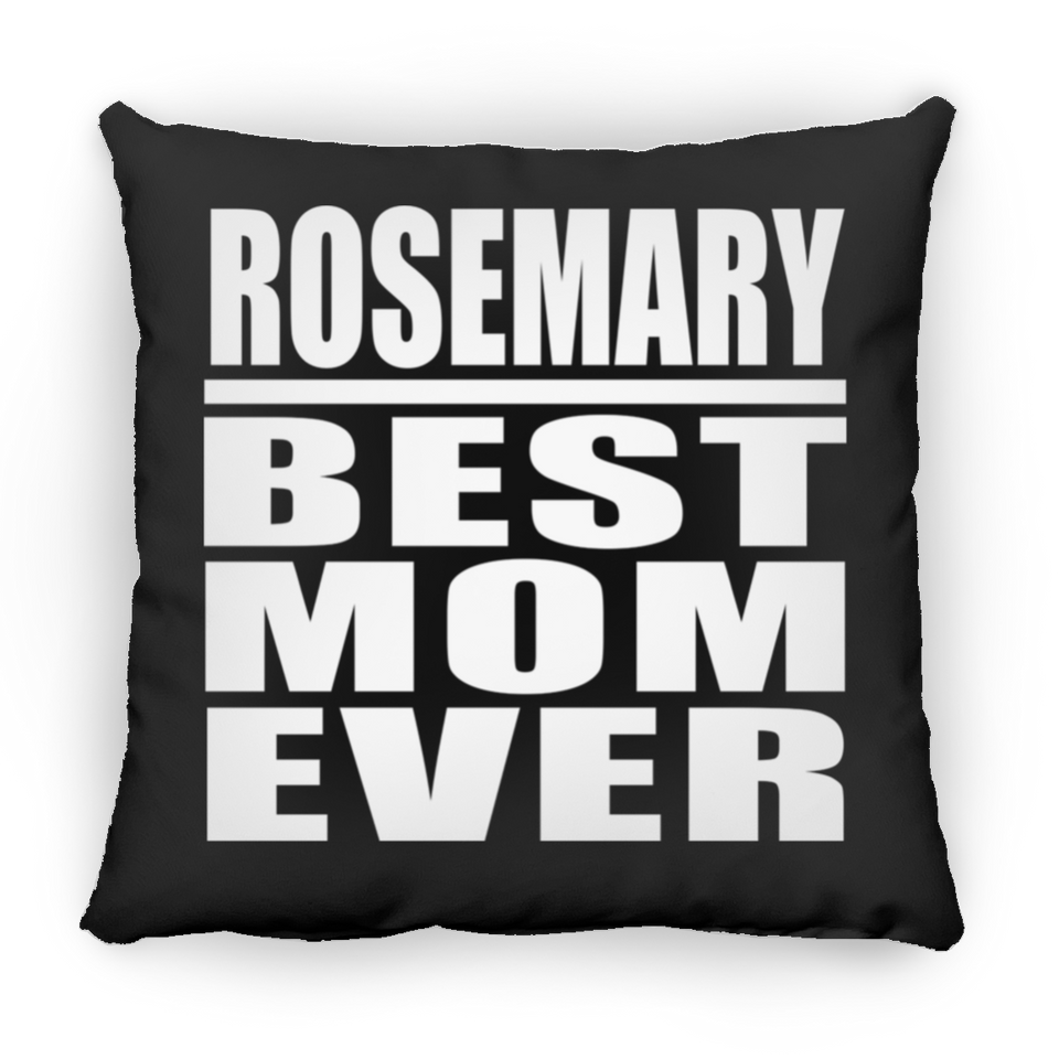 Rosemary Best Mom Ever - Throw Pillow Black