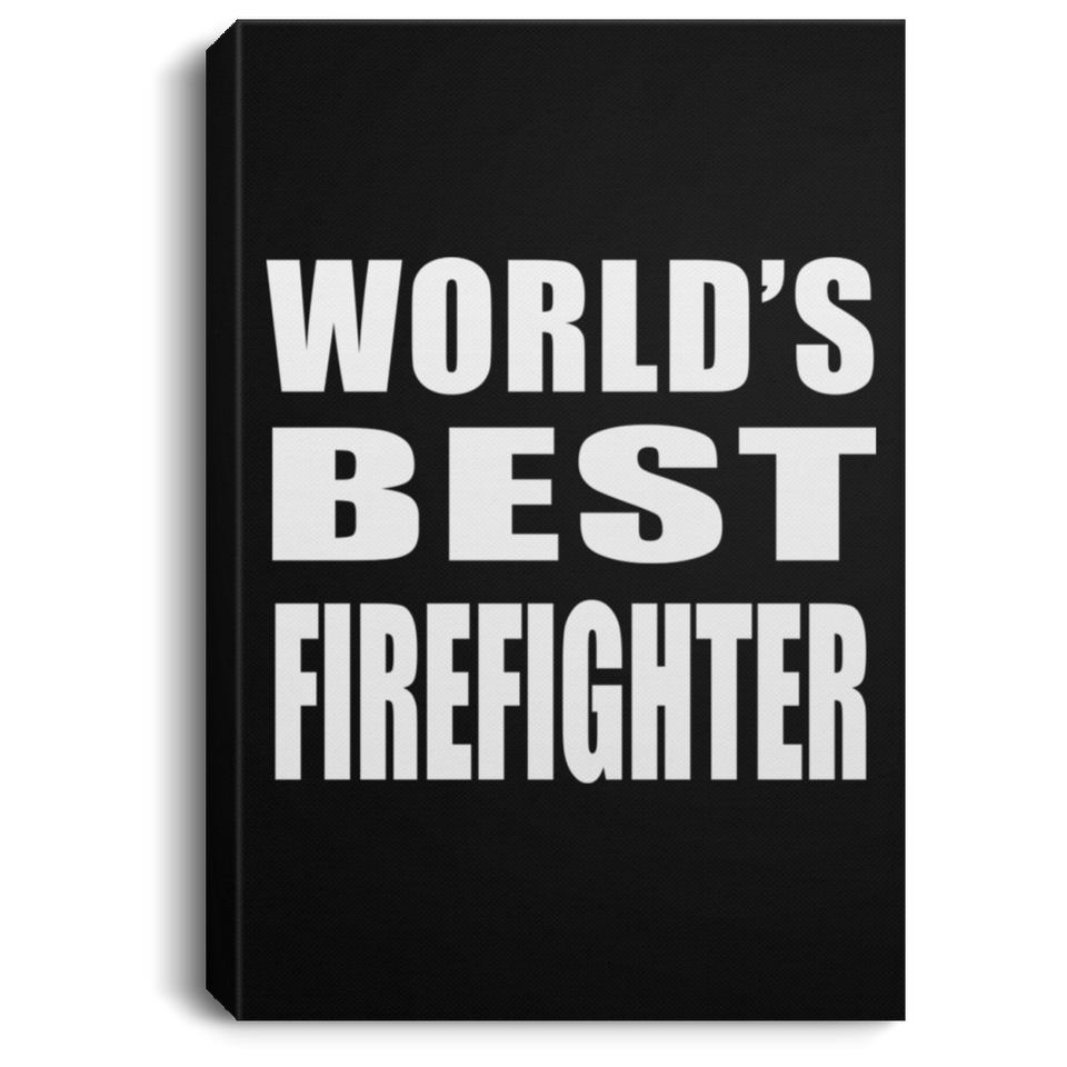 World's Best Firefighter - Canvas Portrait