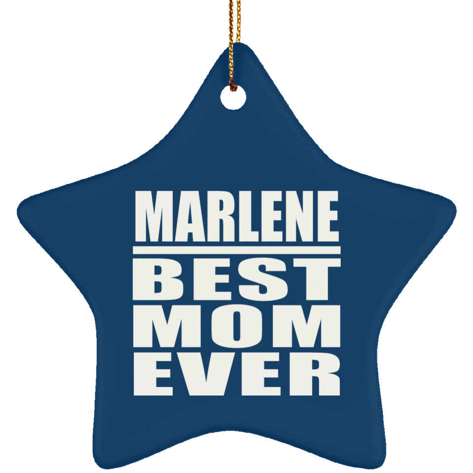 Marlene Best Mom Ever - Star Ornament