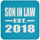 Son In Law Established EST. 2018 - Drink Coaster