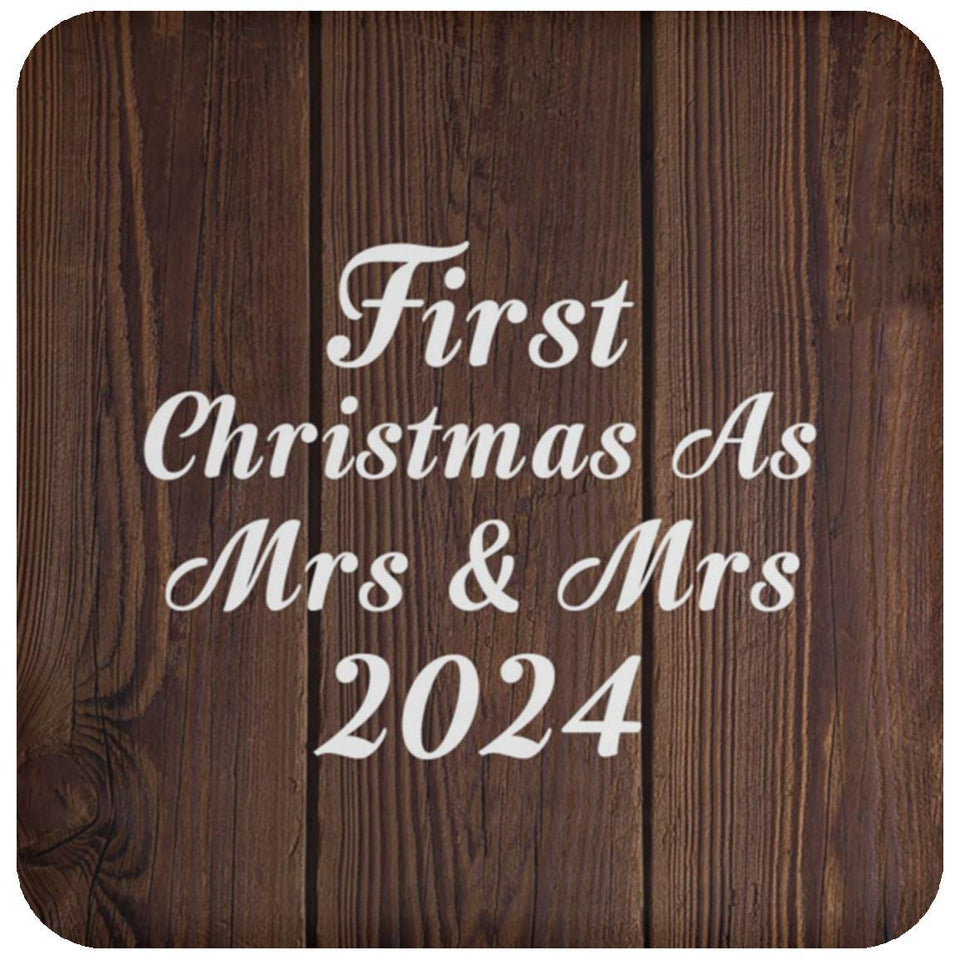 First Christmas As Mrs & Mrs 2024 - Drink Coaster D