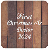 First Christmas As Doctor 2024 - Drink Coaster E