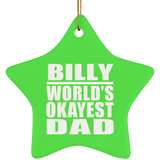 Billy World's Okayest Dad - Star Ornament