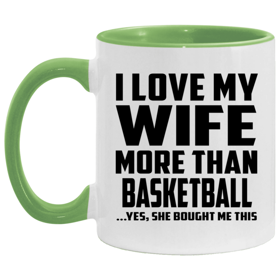 I Love My Wife More Than Basketball - 11oz Accent Mug Green