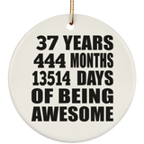 37th Birthday 37 Years 444 Months 13514 Days Of Awesome - Circle Ornament