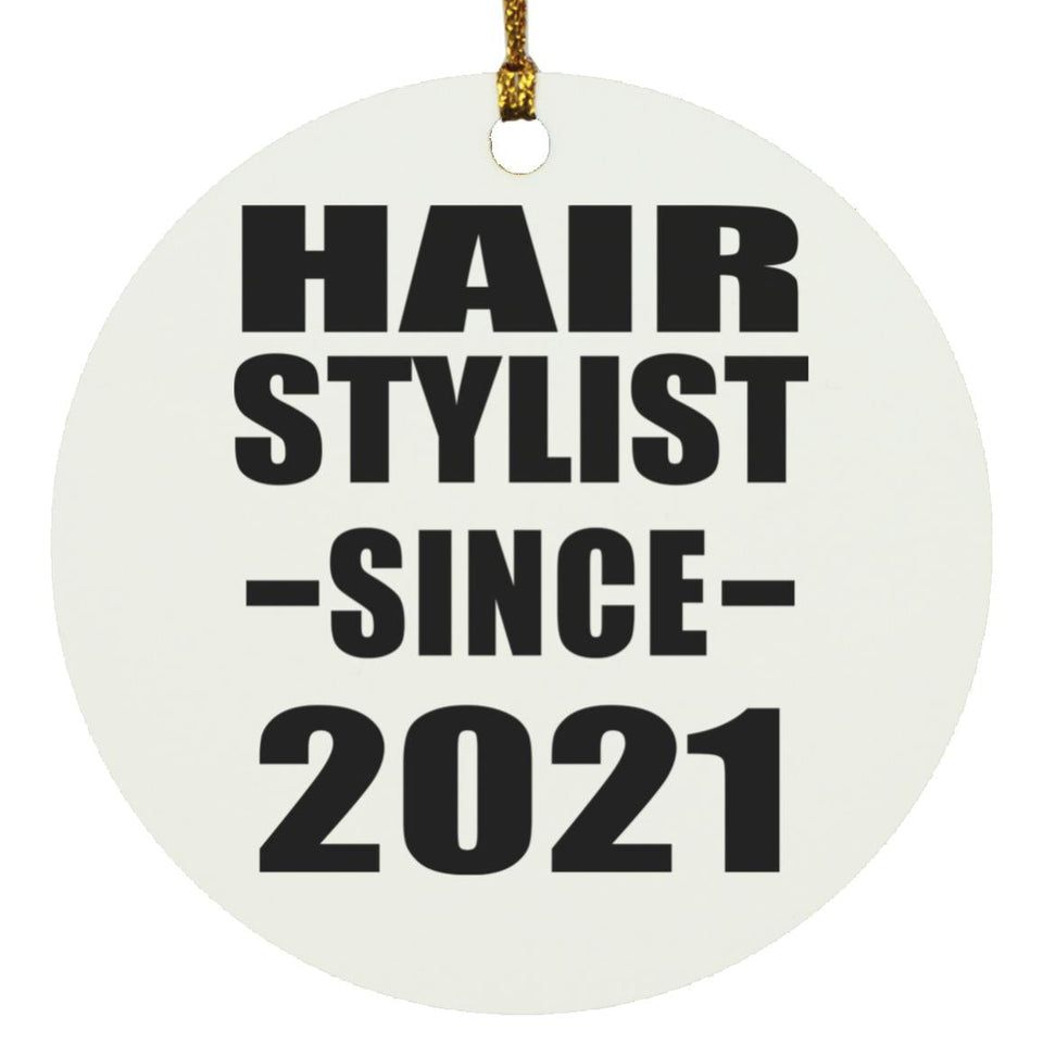 Hair Stylist Since 2021 - Circle Ornament