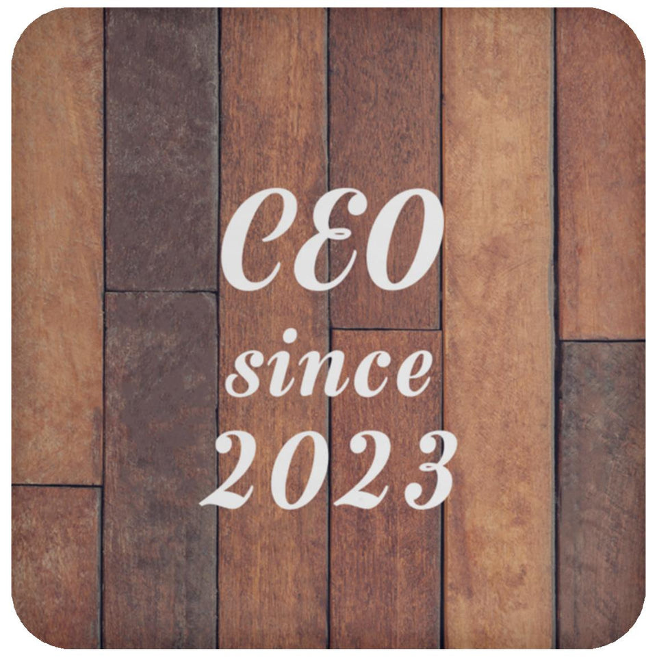 CEO Since 2023 - Drink Coaster E