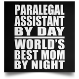 Paralegal Assistant By Day World's Best Mom By Night - Poster Square