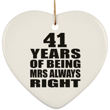 41st Anniversary 41 Years of Being Mrs Always Right - Heart Ornament