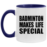 Badminton Makes Life Special - 11oz Accent Mug Purple