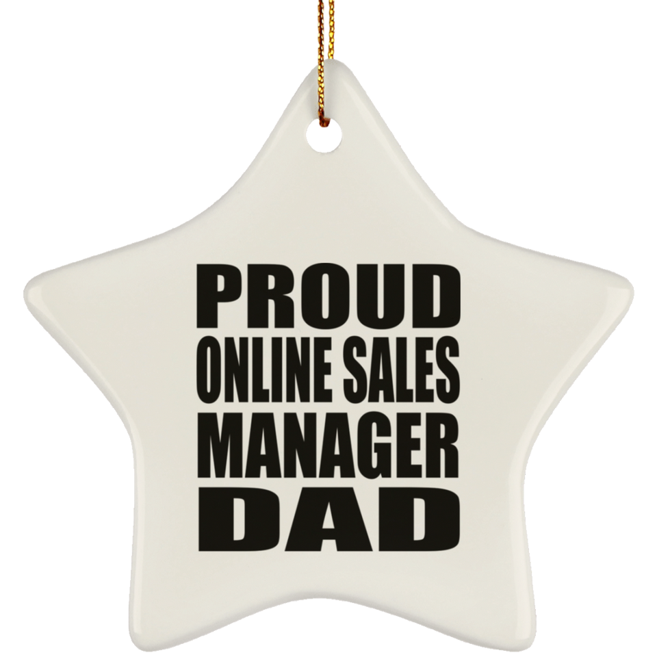 Proud Online Sales Manager Dad - Star Ornament