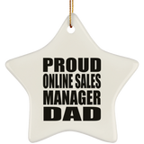 Proud Online Sales Manager Dad - Star Ornament