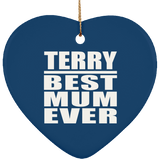 Terry Best Mum Ever - Heart Ornament