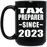Tax Preparer Since 2023 - 15oz Coffee Mug Black