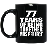 77th Anniversary 77 Years Of Being Mrs Perfect - 11 Oz Coffee Mug Black